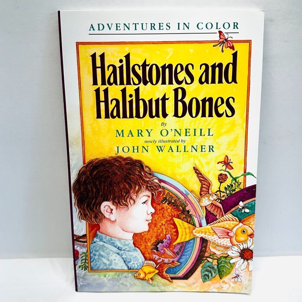 Hailstones and Halibut Bones (Adventures in Color) - Hardcover O'Neill, Mary